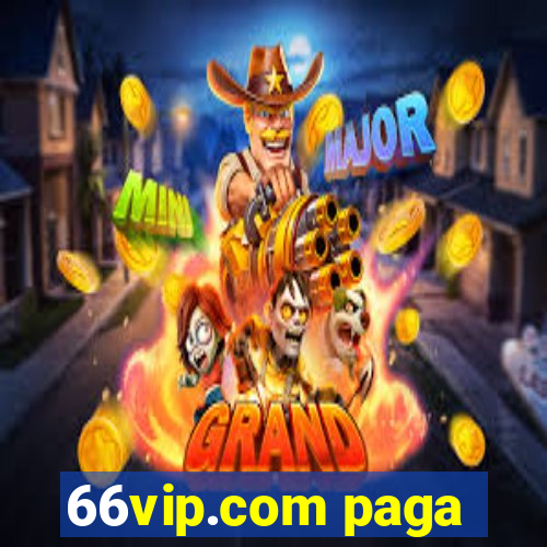 66vip.com paga